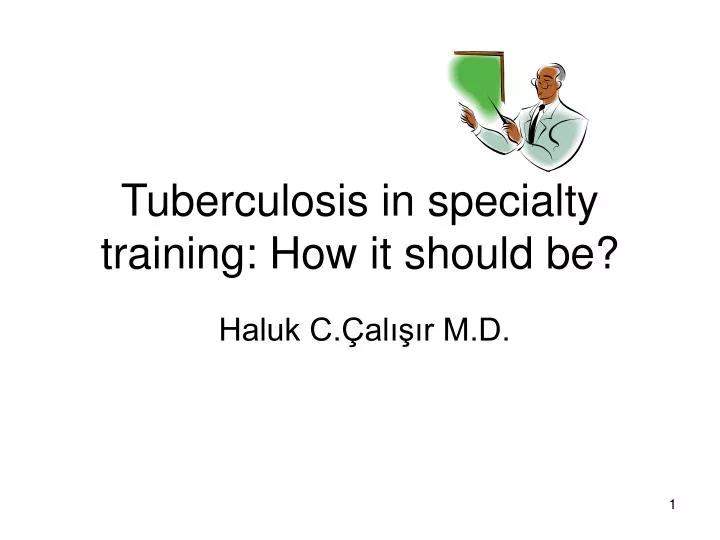 tuberculosis in specialty training how it should be