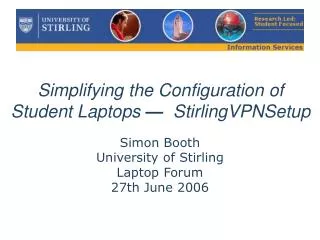 Simplifying the Configuration of Student Laptops — StirlingVPNSetup