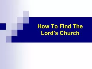 How To Find The Lord’s Church