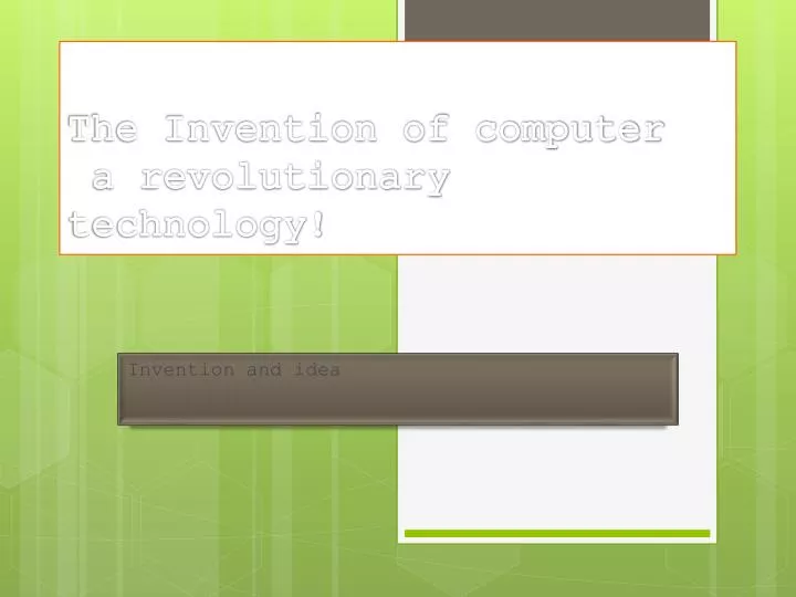 the invention of computer a revolutionary technology
