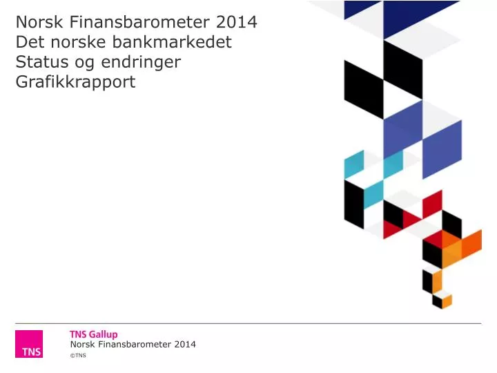 norsk finansbarometer 2014 det norske bankmarkedet status og endringer grafikkrapport