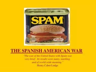THE SPANISH AMERICAN WAR