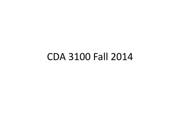 cda 3100 fall 2014