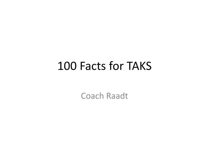 100 facts for taks