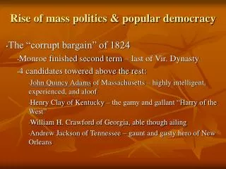 Rise of mass politics &amp; popular democracy