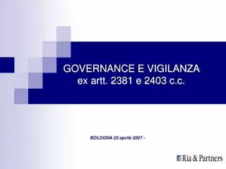 GOVERNANCE E VIGILANZA ex artt. 2381 e 2403 c.c.