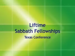 Liftime Sabbath Fellowships