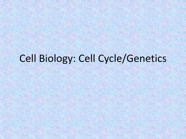 cell biology cell cycle genetics