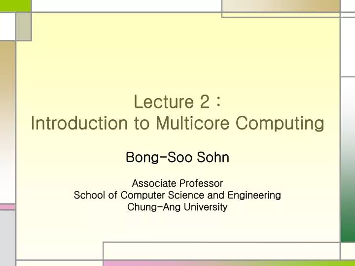 lecture 2 introduction to multicore computing