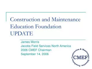 Construction and Maintenance Education Foundation UPDATE