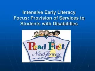 Intensive Early Literacy Focus: Provision of Services to Students with Disabilities