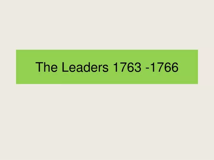 the leaders 1763 1766