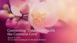 Connecting “ Caldecotts ” with the Common Core
