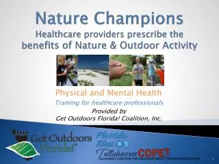 Nature Champions Healthcare providers prescribe the b enefits of Nature &amp; Outdoor Activity