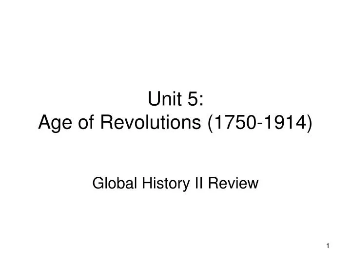 unit 5 age of revolutions 1750 1914