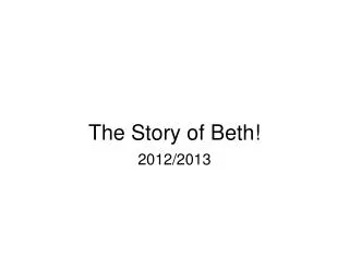 The Story of Beth!