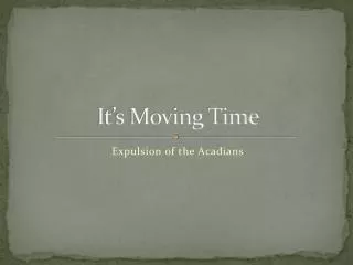 It’s Moving Time