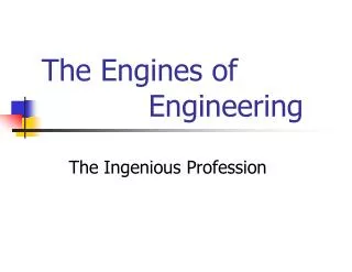 The Engines of 						Engineering