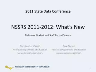 NSSRS 2011-2012: What’s New Nebraska Student and Staff Record System