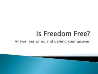 Is Freedom Free?