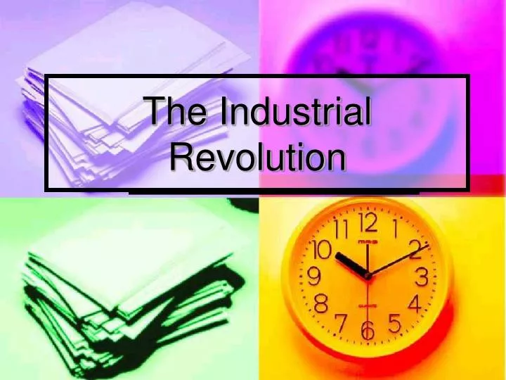 the industrial revolution