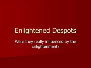 Enlightened Despots