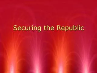 Securing the Republic