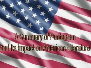 A Summary of Puritanism and Its Impact on American Literature