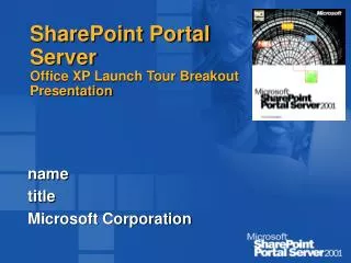 SharePoint Portal Server Office XP Launch Tour Breakout Presentation
