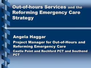 Out-of-hours Services and the Reforming Emergency Care Strategy
