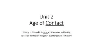 Unit 2 Age of Contact