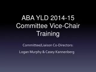 ABA YLD 2014-15 Committee Vice-Chair Training