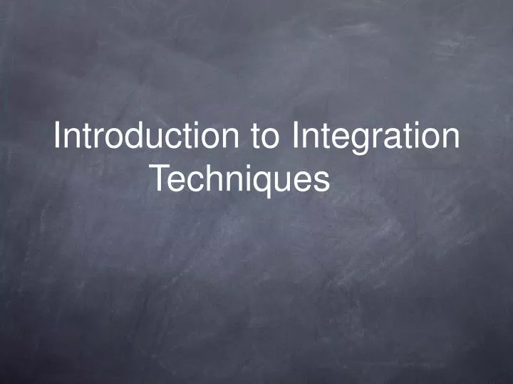 introduction to integration techniques