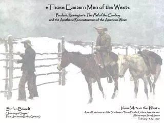 »Those Eastern Men of the West« Frederic Remington‘s The Fall of the Cowboy