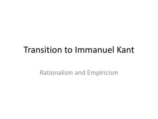 Transition to Immanuel Kant