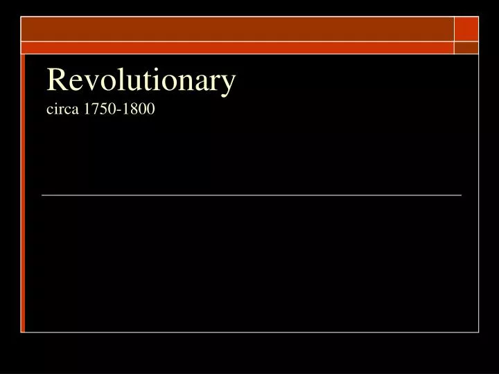 revolutionary circa 1750 1800
