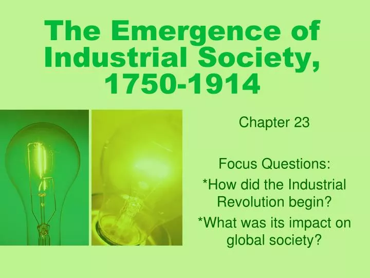 the emergence of industrial society 1750 1914