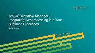 ArcGIS Workflow Manager: Integrating Geoprocessing into Your Business Processes
