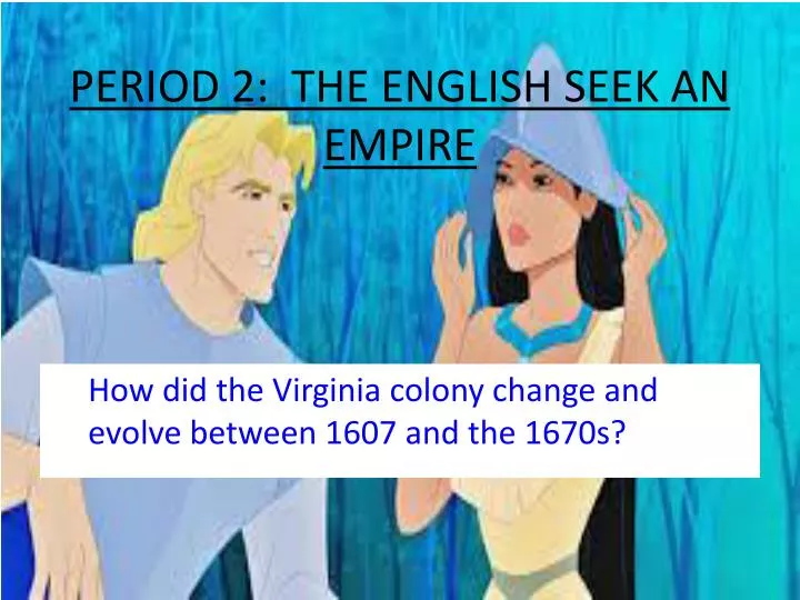 period 2 the english seek an empire