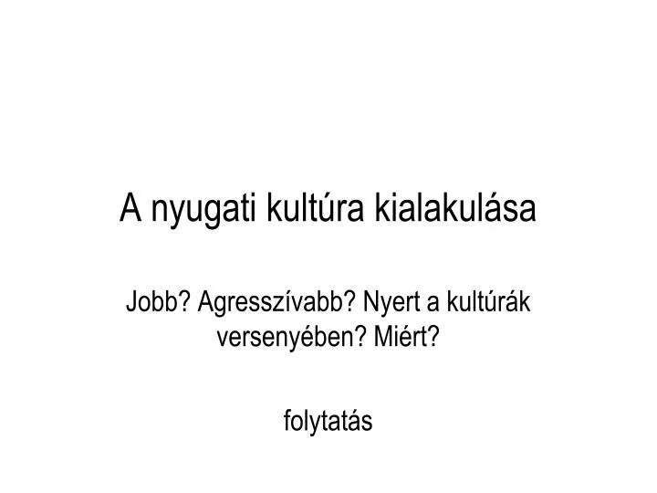 a nyugati kult ra kialakul sa