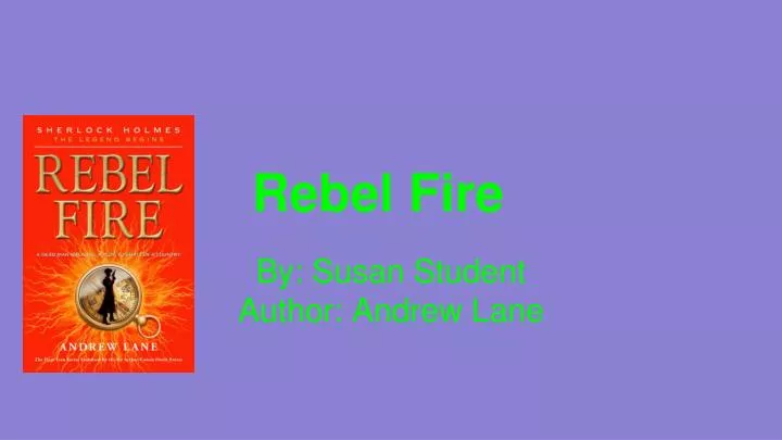 rebel fire