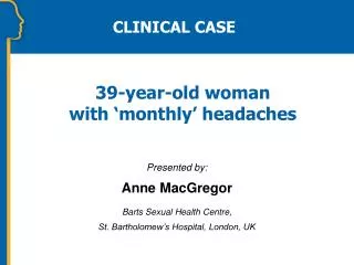 39-year-old woman with ‘monthly’ headaches