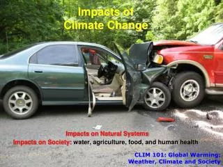 CLIM 101: Global Warming: Weather , Climate and Society