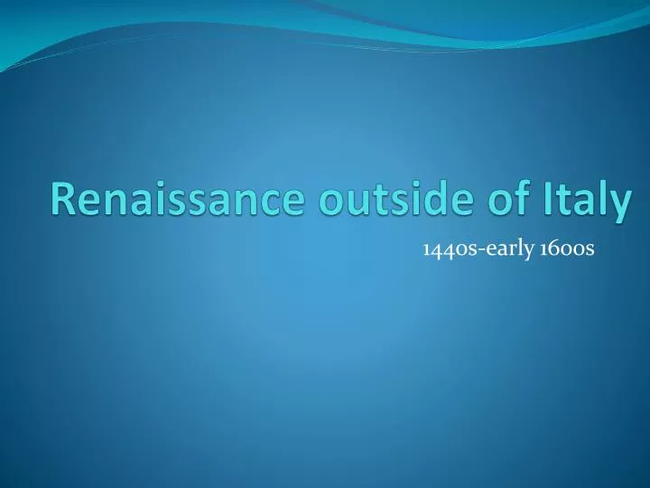 renaissance outside of italy