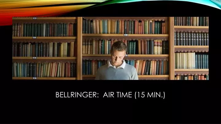 bellringer air time 15 min