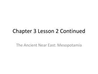 Chapter 3 Lesson 2 Continued