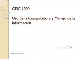 GEIC 1000 Uso de la Computadora y Manejo de la Información
