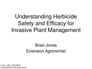 Understanding Herbicide Safety and Efficacy for Invasive Plant Management