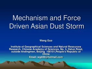 Mechanism and Force Driven Asian Dust Storm