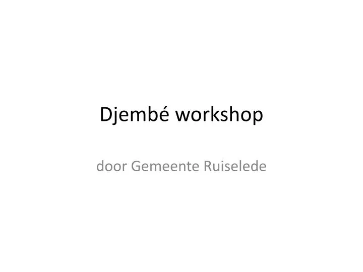 djemb workshop